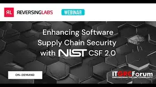 Enhancing Software Supply Chain Security with NIST CSF 2.0 | An IT GRC Webinar