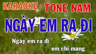 Ngày Em Ra Đi Karaoke Tone Nam Nhạc Sống - Phối Mới Dễ Hát - Nhật Nguyễn