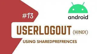 #13- User Logout using shared prefrences in android studio| Retrofit tutorial