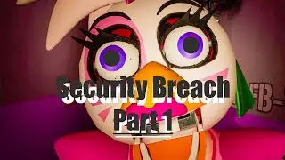 I'M SO NOT STEALTHY | FNAF Security Breach Part 1 |