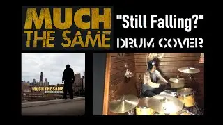 MUCH THE SAME -Still Falling?- drum cover