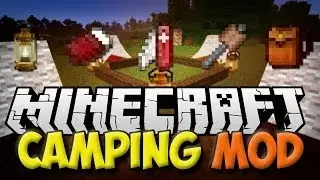 Minecraft Mods - Camping Mod (Version 2.0): TENTS, FIRES, MOBS & More! (1.6.4)