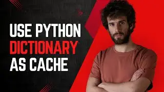 How to use PYTHON dictionary as cache