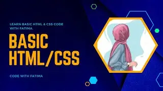 Learn basic HTML & CSS Code with Fatima.