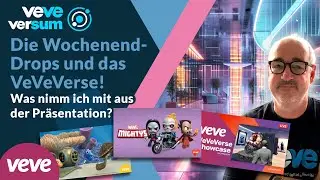 🇩🇪 VEVE | Deutsch • Wochenend-Drops und das VeVeVerse. • Eindruck vom VeVeVerse Showcase