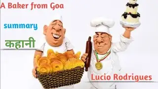 A Baker from Goa,(Glimpses of India),class 10th U.P.Board and CBSE, English literature,Summary,