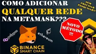 [NOVO MÉTODO] COMO ADICIONAR QUALQUER REDE NA METAMASK!!! - SIMPLES E FÁCIL