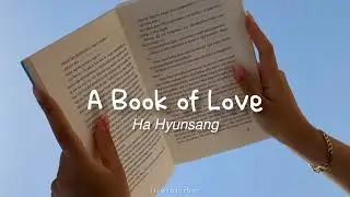 [KR/ID] Ha Hyunsang (하현상) - A Book of Love (Lyrics Translation Sub Indo)