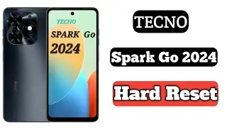 Tecno Spark Go 2024 Hard Reset