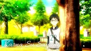 [ AMV INDO ] Karna Su Sayang