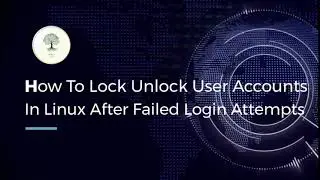 How To Lock user Accounts In Linux After Failed login attempts