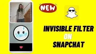 How to Use Invisible Filter on Snapchat | Get Invisi Snapchat Filter