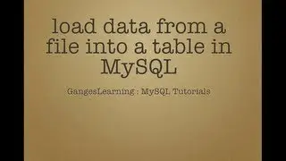 MySQL Tutorials: Load data from a file into MySQL table