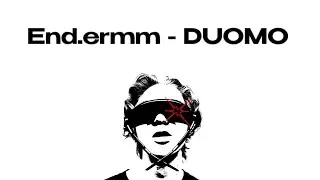 End.ermm - DUOMO (FULL EP)