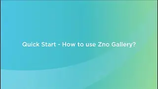 Quick Start - How to use Zno Gallery?