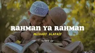 Mishary Alafasy - Rahman Ya Rahman | Speed up tiktok