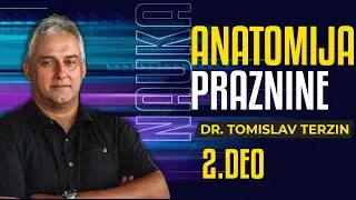 2. Anatomija praznine - dr Tomislav Terzin