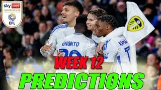 CHAMPIONSHIP PREDICTIONS WEEK 12 24/25