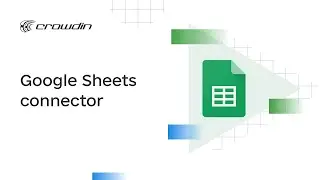 Localization with Google Sheets  | A quick guide on how to localize your Spreadsheet with Crowdin