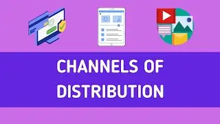 Channels of Distribution Explained: Startup Starter Kit #27