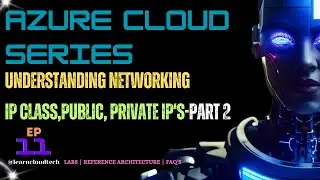 Azure Networking Basics | IP Addressing | Classes of IP | Subnet | Part-2