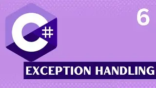 Exception Handling in C# | C# Tutorial Part 06