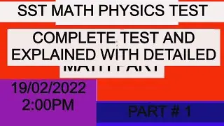 Today Complete  19-02-2022 SST MATH-PHYSICS test conducted through ETEA  explained with deteailed