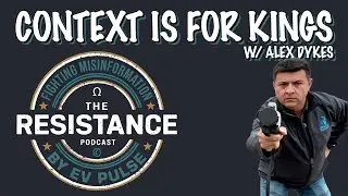 Context is for Kings (with Alex Dykes)