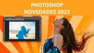 Novedades de Photoshop 2023