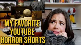 Best Horror Shorts on YouTube: My Faves!