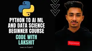 Preview of Python to AI ML and Data Science Beginner Course | Code with Lakshit | Python tutorial #1