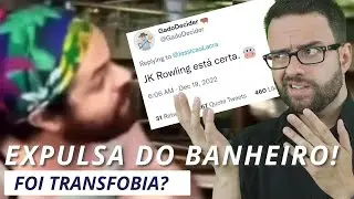 EXPULSARAM DO BANHEIRO E DEU TRETA