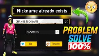 How To Solve Nickname Already Exists Problem 2024 || Free Fire Name Already Exists Problem