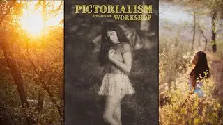 Pictorialism Workshop LIVE with Gavin Seim