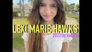Lexi Marie Hawks 2023 (with music)