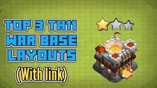 NEW TOP3 TH11 WAR/CWL BASES(with link) FOR 2021| Clash Of Clans!