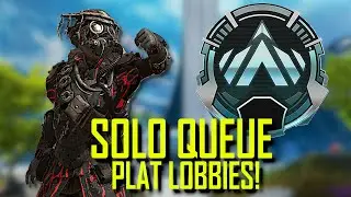 Solo Queueing In Plat Ranked Lobbies...