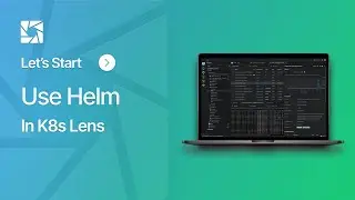 Deploy Helm Charts with Lens IDE | Kubernetes Package Management Made Easy