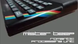 MISTER BEEP - Romantic Processing Unit (1-bit ZX Spectrum beeper music)