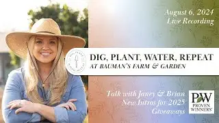 @DigPlantWaterRepeat & Brian at Bauman's Farm & Garden: New 2025 Proven Winners Plants