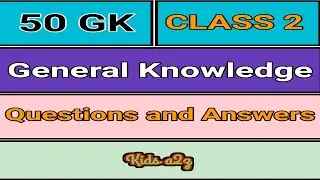 GK Questions and Answers for Class 2 (50 Questions)