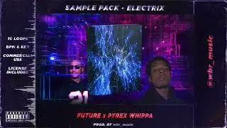 FUTURE x PYREX WHIPPA SAMPLE PACK - ELECTRIX