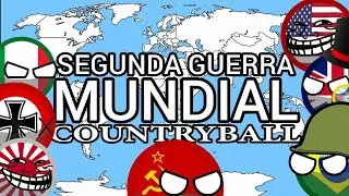 A Segunda Guerra Mundial [Countryball] Em 2 Minutos na Zueira