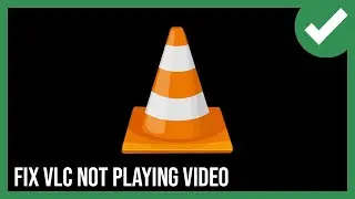 VLC Media Player not Playing Videos (NOT WORKING) 2024 FIX