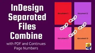How to Combine Multiple InDesign Files into One Book: Continuous Page Numbers & PDF Guide 
