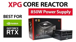 XPG CORE REACTOR 850W Modular Power Supply | Unboxing Video | Best for RTX Graphics Cards
