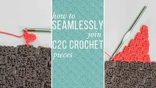 How to Seamlessly Join Corner to Corner (C2C) Crochet Pieces - With No Sewing!