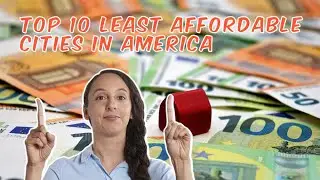 TOP 10 LEAST AFFORDABLE CITIES IN AMERICA#america