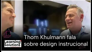 Learning Solutions 2023 - Entrevista com Thom Kuhlmann, CLO da Articulate