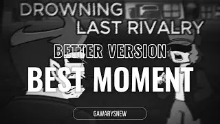 FNF' song DROWNING but BETTER VERSION (BEST MOMENT)